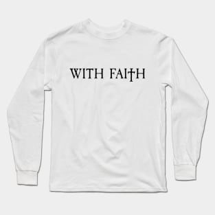 With Faith - Title Long Sleeve T-Shirt